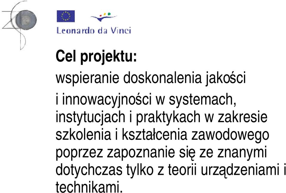 zakresie szkolenia i kształcenia zawodowego poprzez