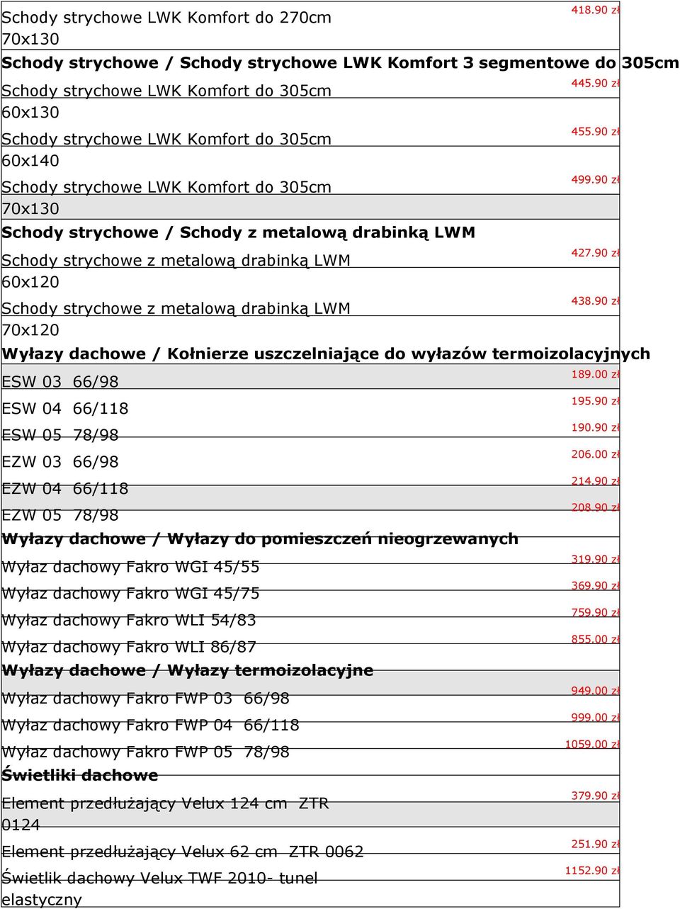 305cm 70x130 Schody strychowe / Schody z metalową drabinką LWM Schody strychowe z metalową drabinką LWM 60x120 Schody strychowe z metalową drabinką LWM 70x120 445.90 zł 455.90 zł 499.90 zł 427.