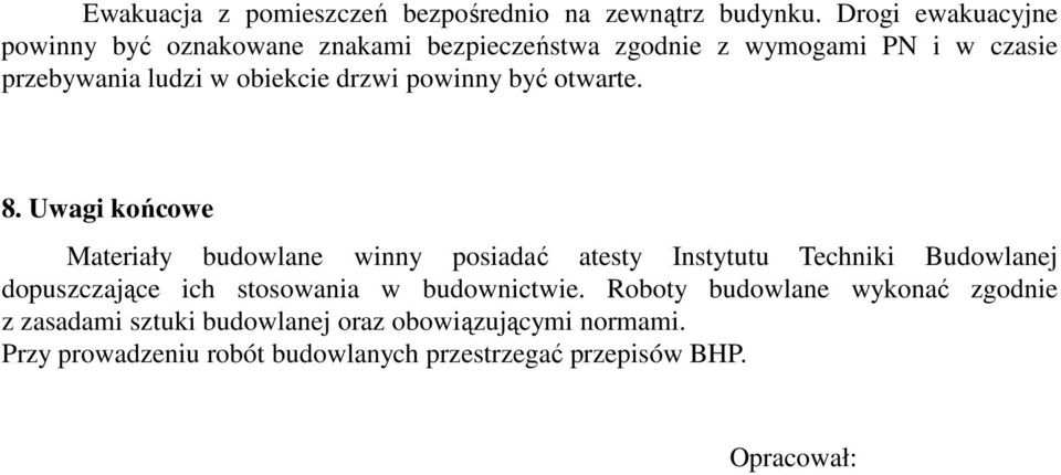 drzwi powinny być otwarte. 8.