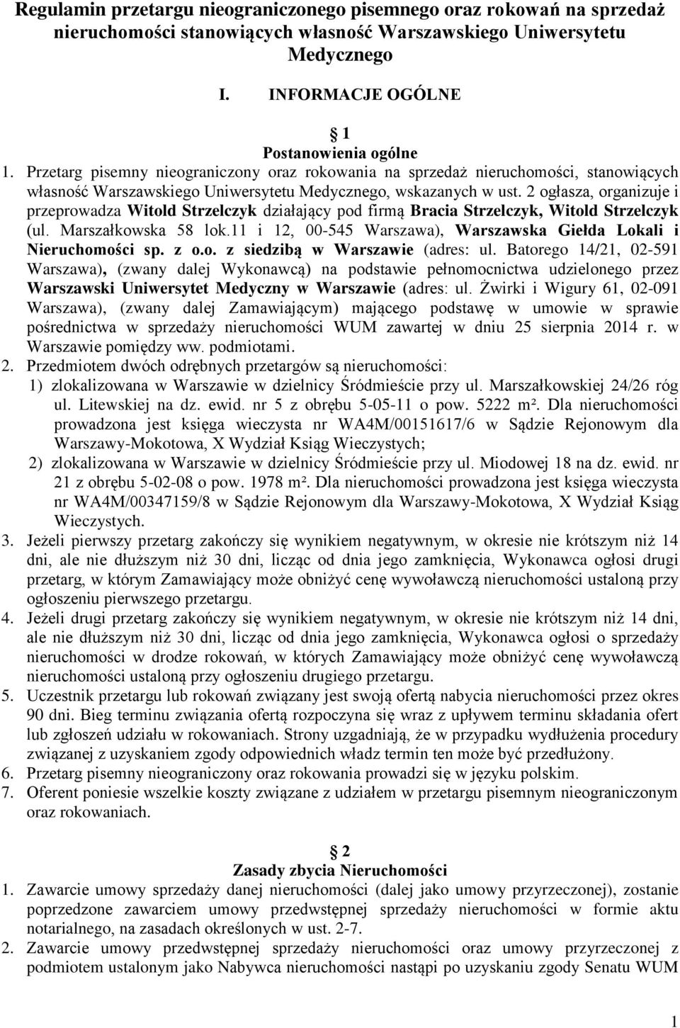 2 ogłasza, organizuje i przeprowadza Witold Strzelczyk działający pod firmą Bracia Strzelczyk, Witold Strzelczyk (ul. Marszałkowska 58 lok.