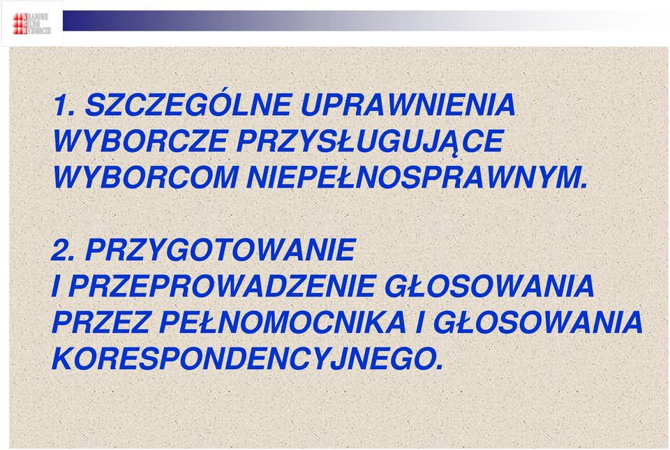 PRZYGOTOWANIE I PRZEPROWADZENIE GŁOSOWANIA