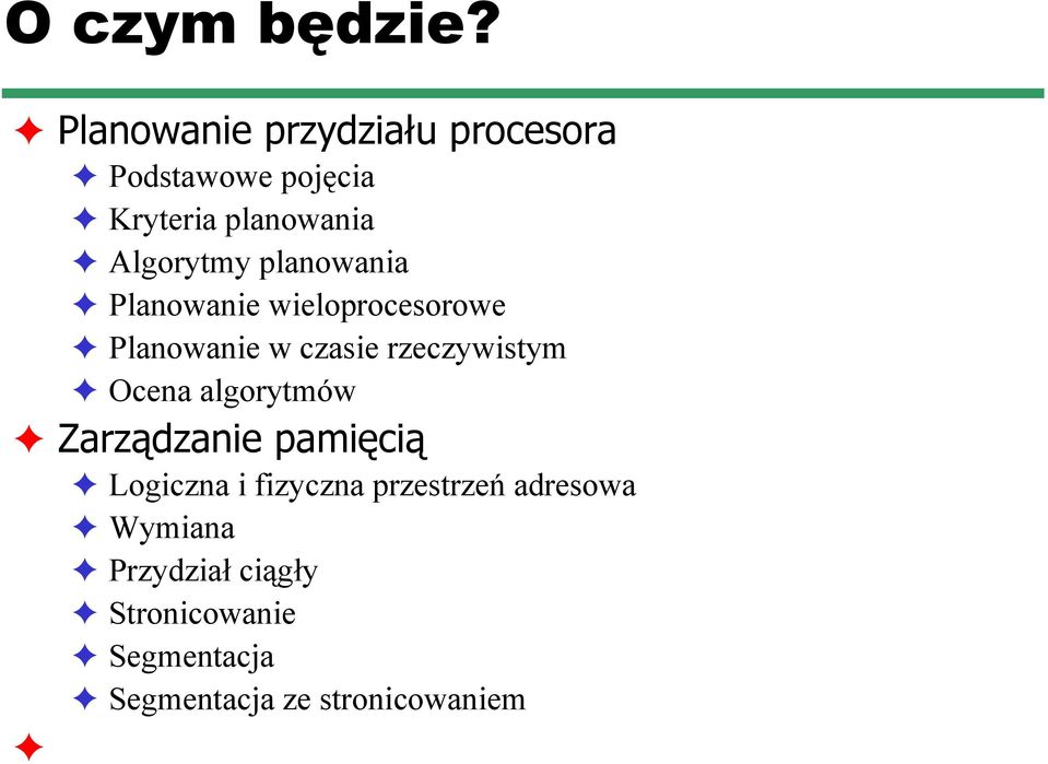planowania Planowanie wieloprocesorowe Planowanie w czasie rzeczywistym Ocena