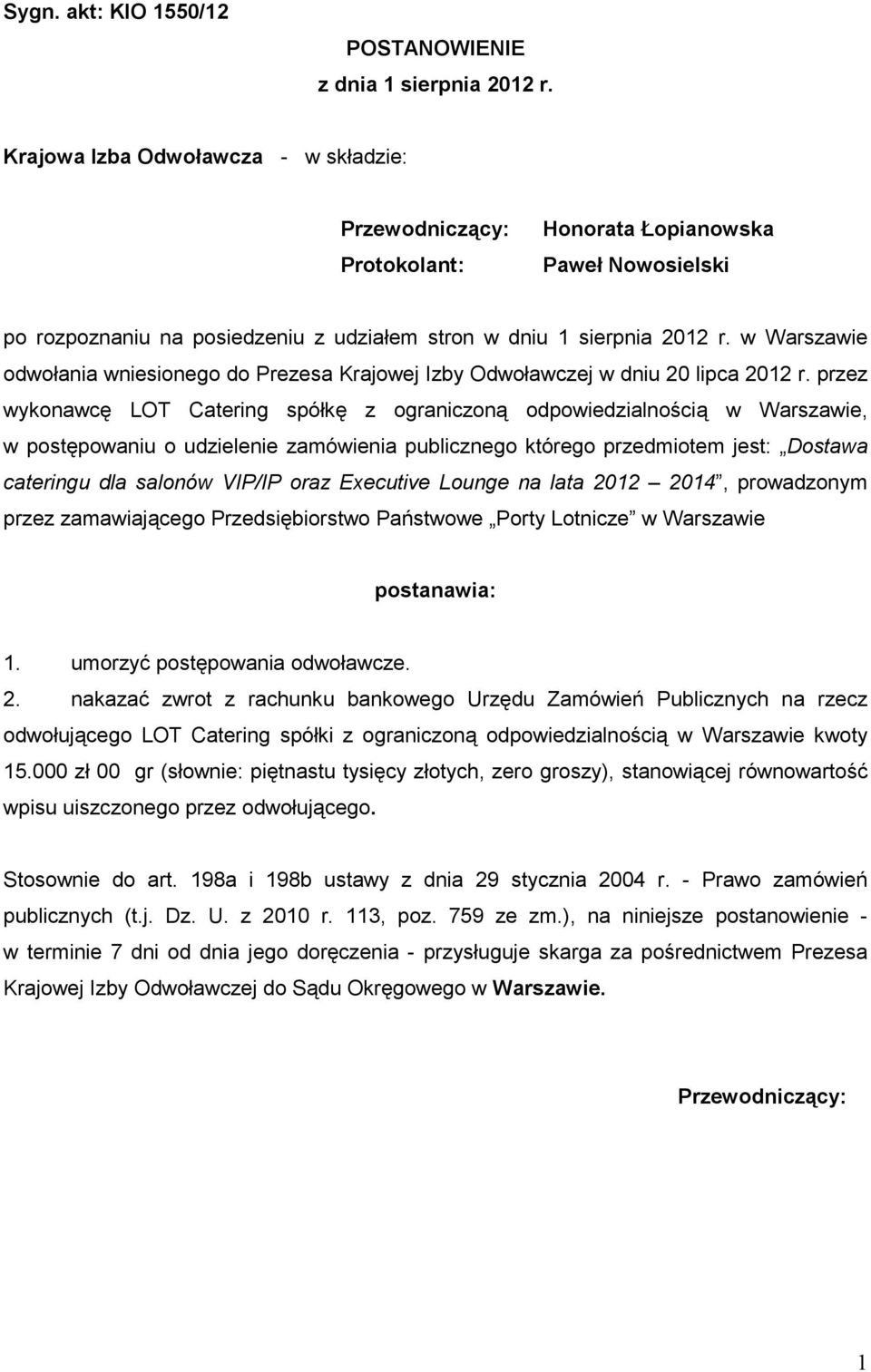w Warszawie odwołania wniesionego do Prezesa Krajowej Izby Odwoławczej w dniu 20 lipca 2012 r.