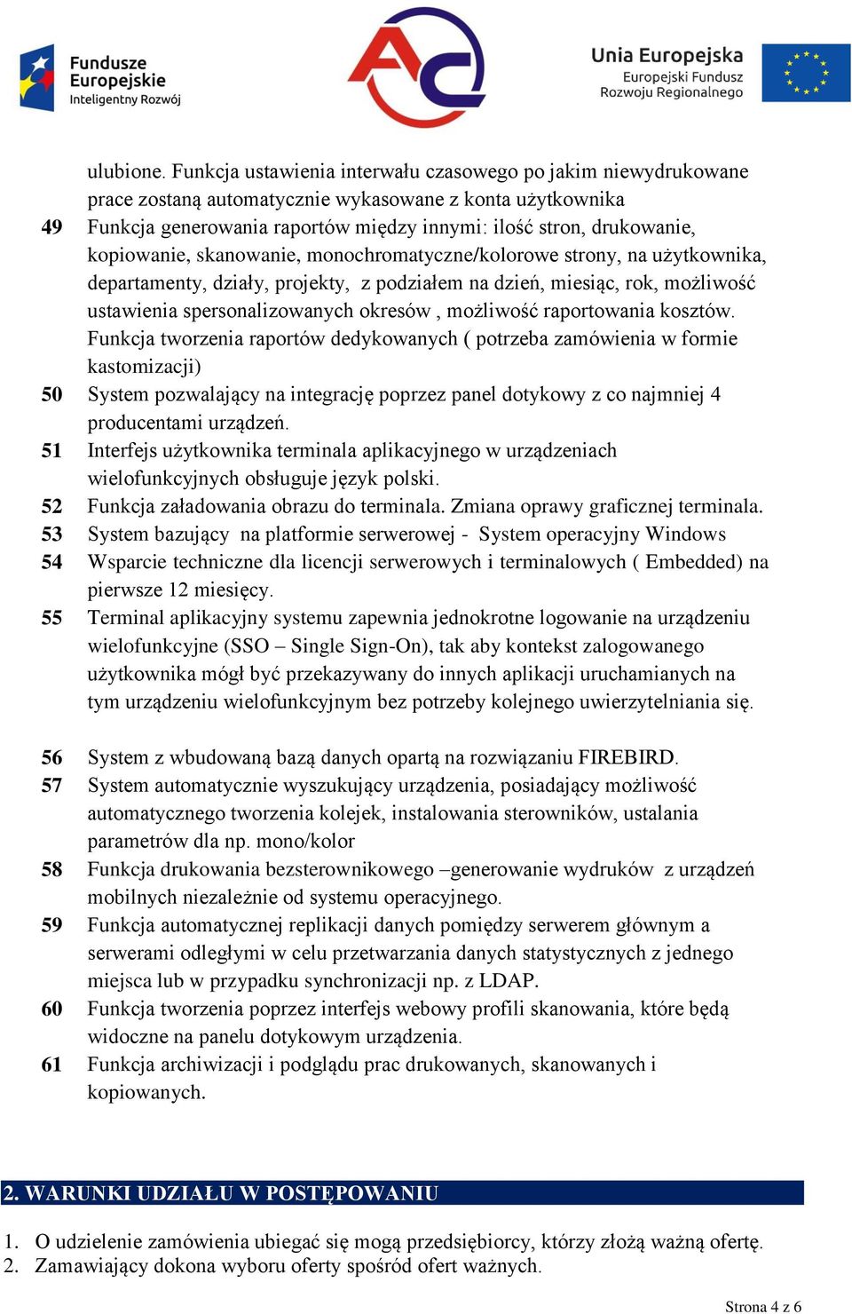 kopiowanie, skanowanie, monochromatyczne/kolorowe strony, na użytkownika, departamenty, działy, projekty, z podziałem na dzień, miesiąc, rok, możliwość ustawienia spersonalizowanych okresów,