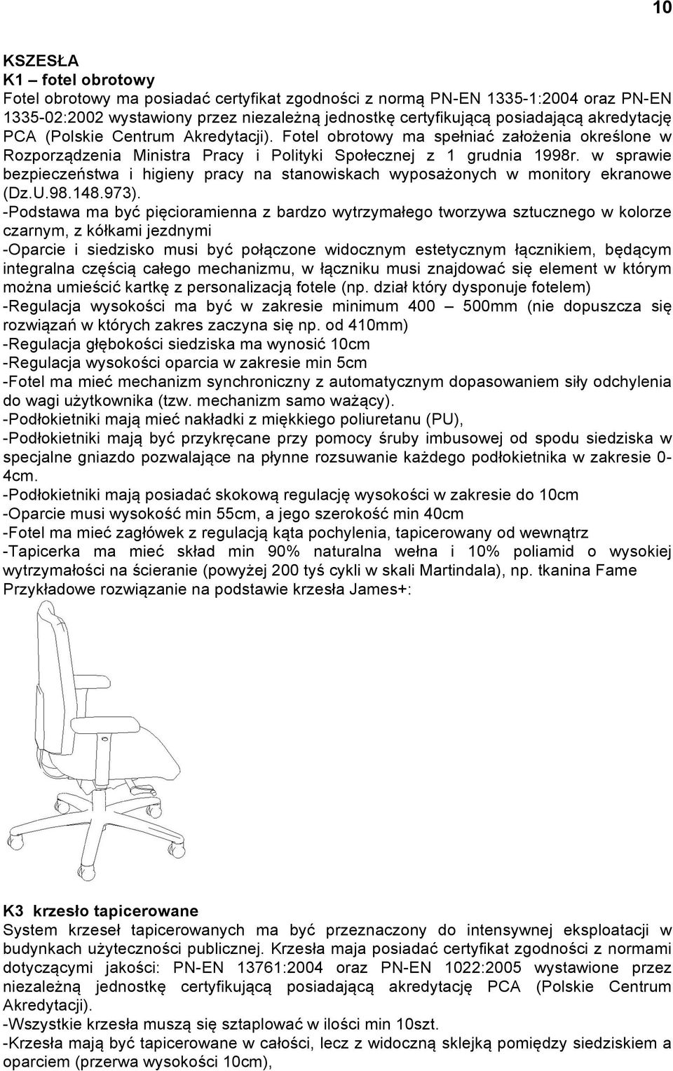 w sprawie bezpieczeństwa i higieny pracy na stanowiskach wyposażonych w monitory ekranowe (Dz.U.98.148.973).