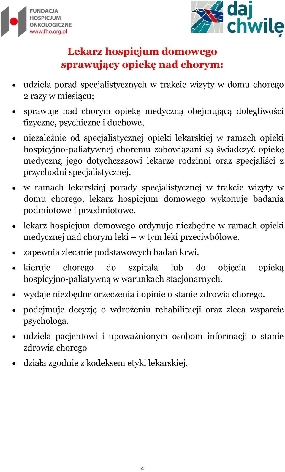 rodzinni oraz specjaliści z przychodni specjalistycznej.