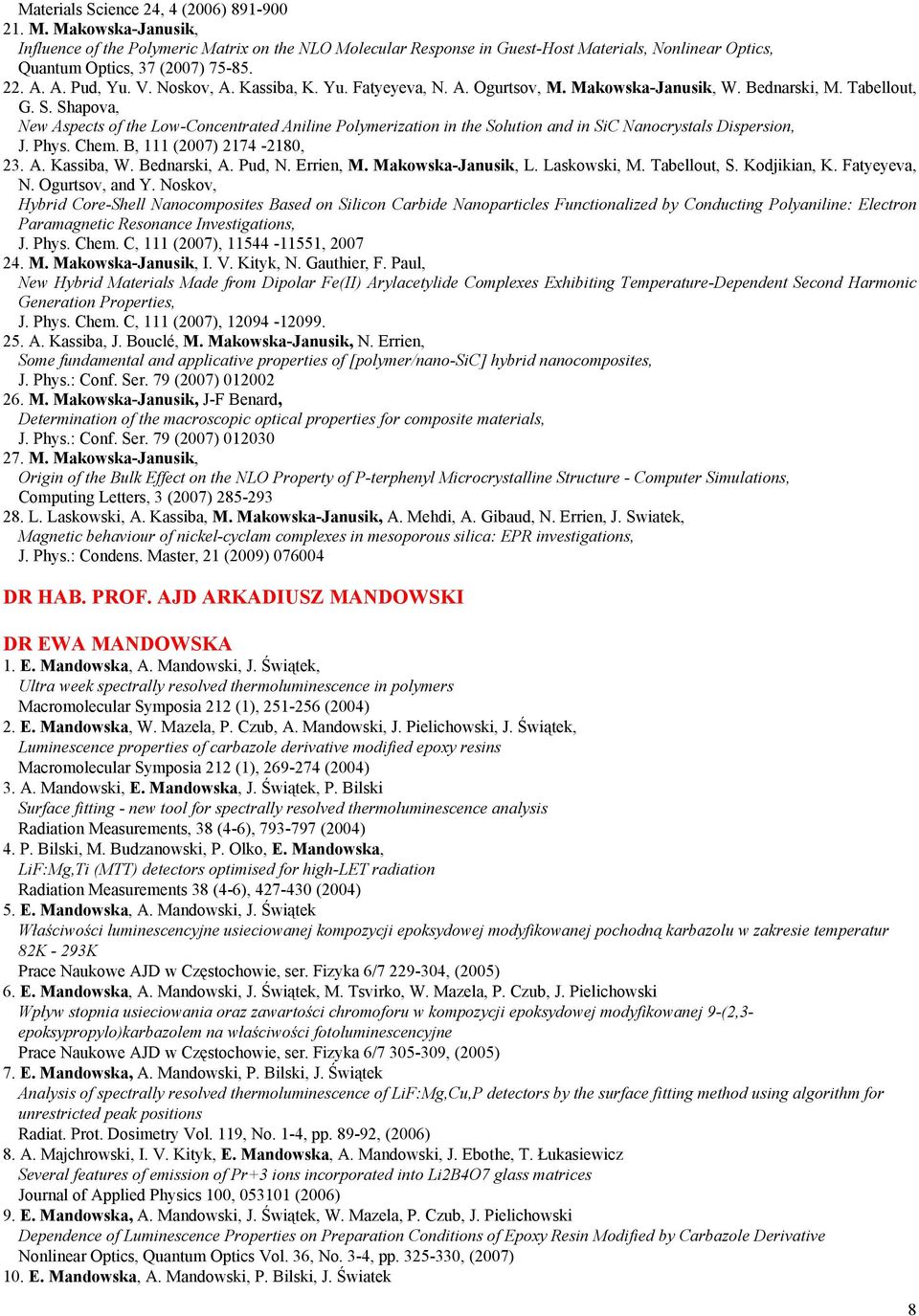 Kassiba, K. Yu. Fatyeyeva, N. A. Ogurtsov, M. Makowska-Janusik, W. Bednarski, M. Tabellout, G. S.