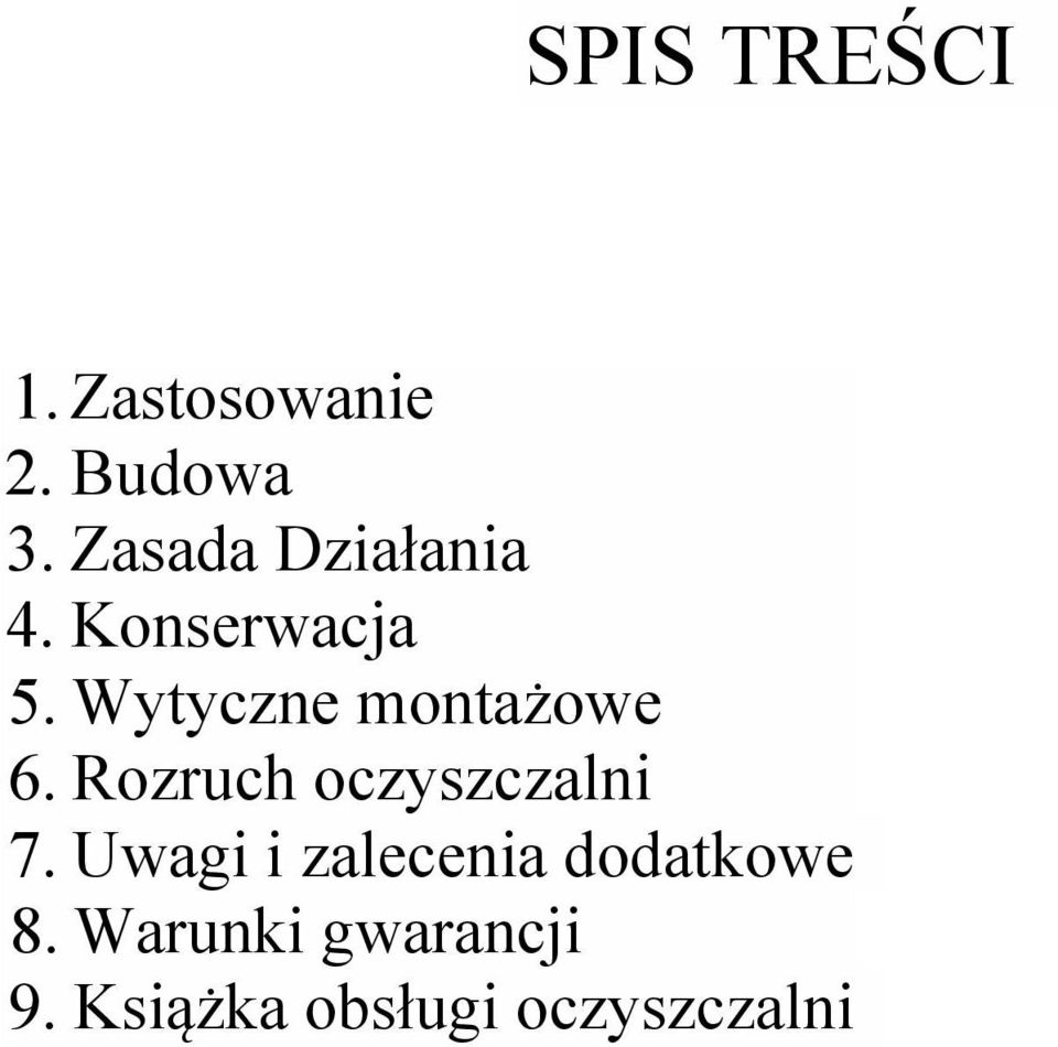 Wytyczne montażowe 6. Rozruch oczyszczalni 7.