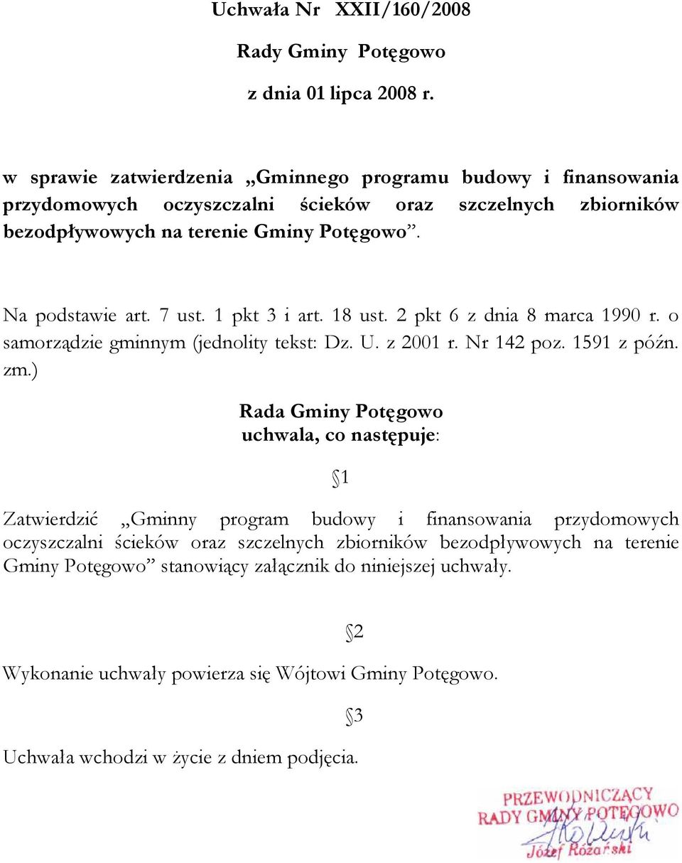 7 ust. 1 pkt 3 i art. 18 ust. 2 pkt 6 z dnia 8 marca 1990 r. o samorządzie gminnym (jednolity tekst: Dz. U. z 2001 r. Nr 142 poz. 1591 z późn. zm.