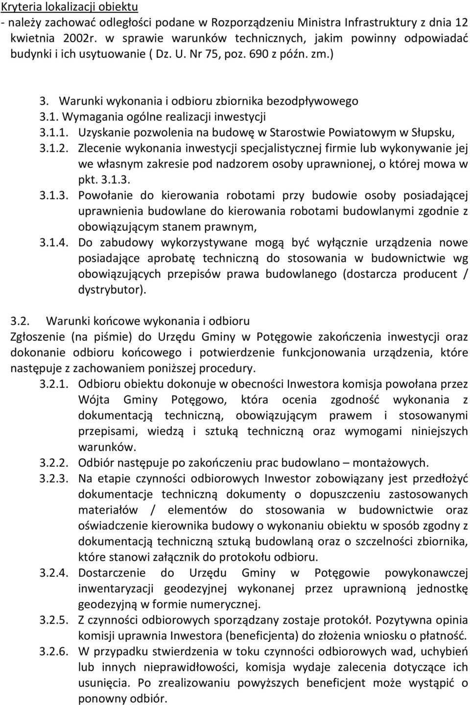 Wymagania ogólne realizacji inwestycji 3.1.1. Uzyskanie pozwolenia na budowę w Starostwie Powiatowym w Słupsku, 3.1.2.