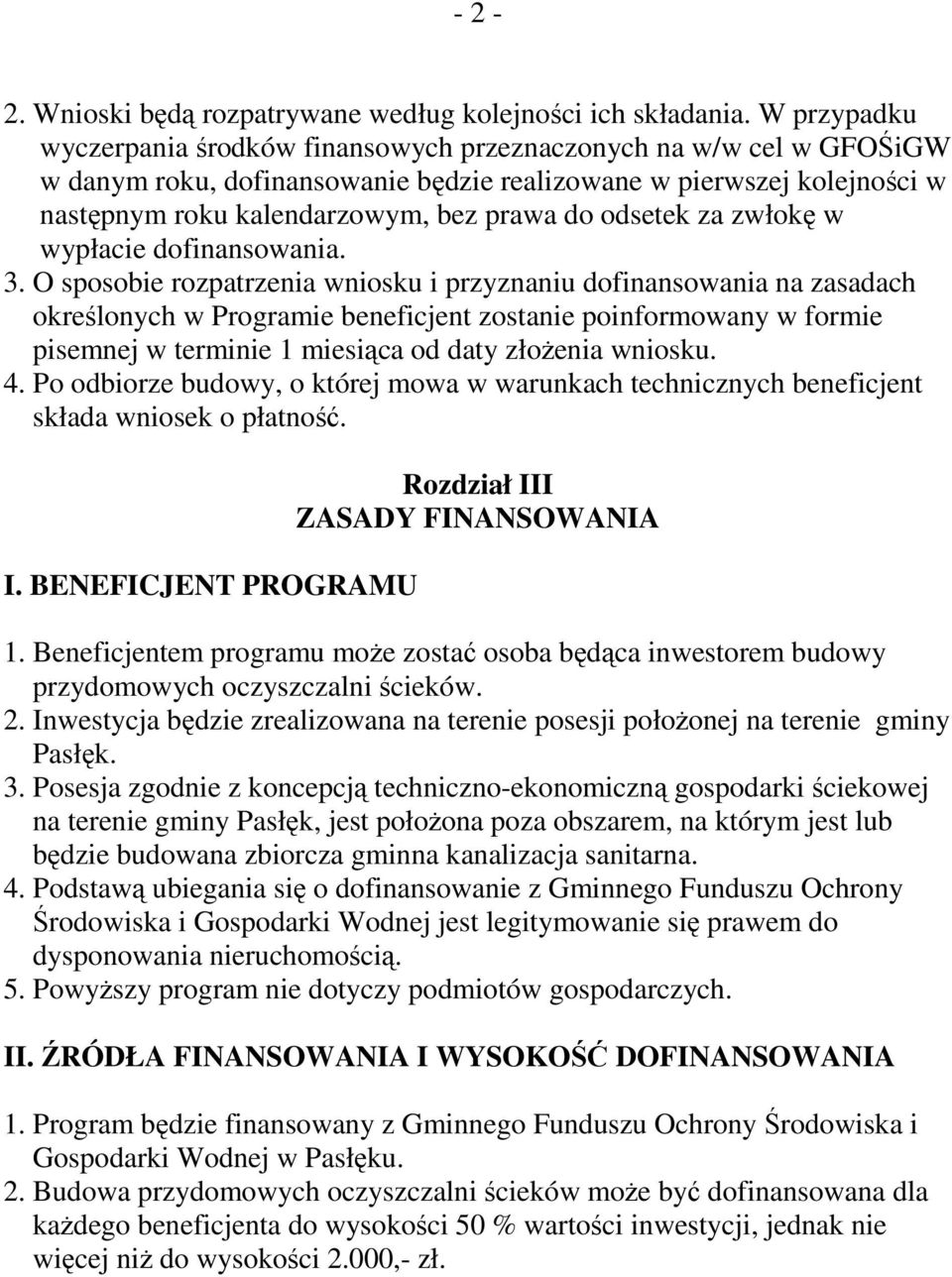 odsetek za zwłokę w wypłacie dofinansowania. 3.