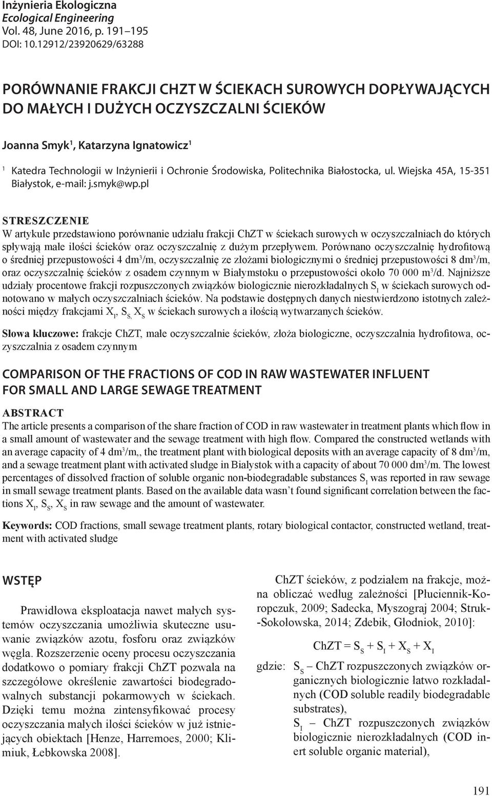 Ochronie Środowiska, Politechnika Białostocka, ul. Wiejska 45A, 15-351 Białystok, e-mail: j.smyk@wp.
