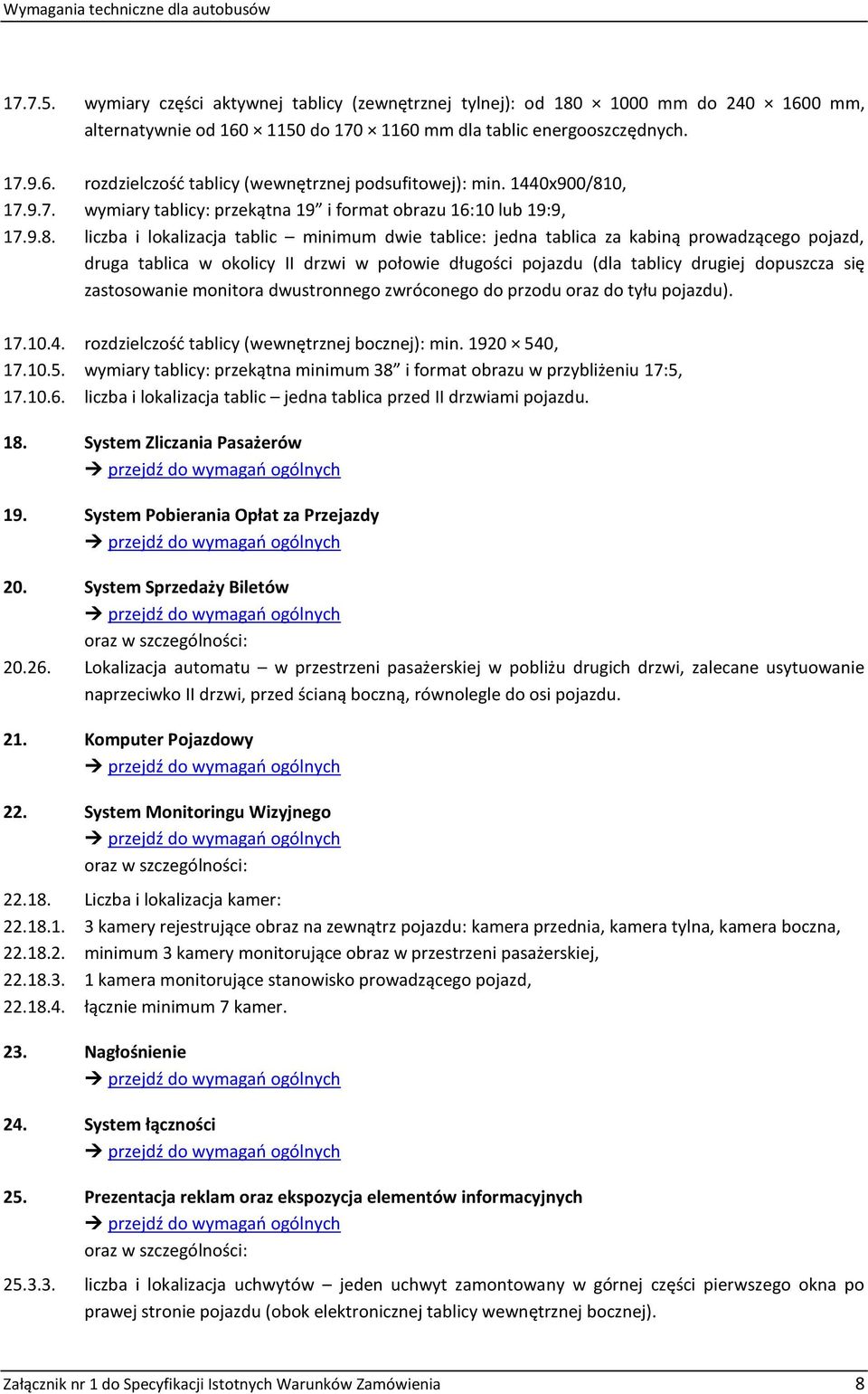 0, 17.9.7. wymiary tablicy: przekątna 19 i format obrazu 16:10 lub 19:9, 17.9.8.