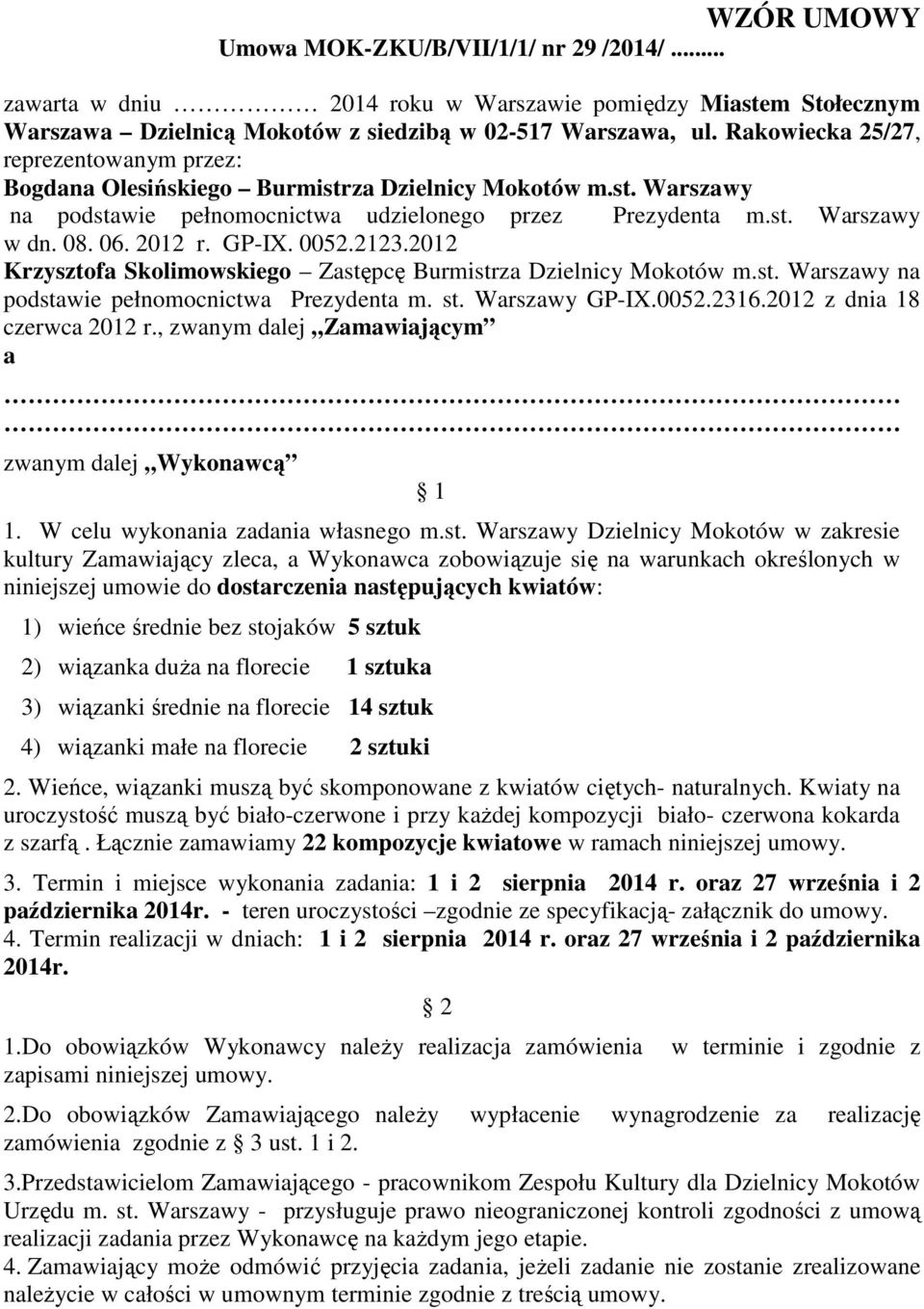 GP-IX. 0052.2123.2012 Krzysztofa Skolimowskiego Zastępcę Burmistrza Dzielnicy Mokotów m.st. Warszawy na podstawie pełnomocnictwa Prezydenta m. st. Warszawy GP-IX.0052.2316.