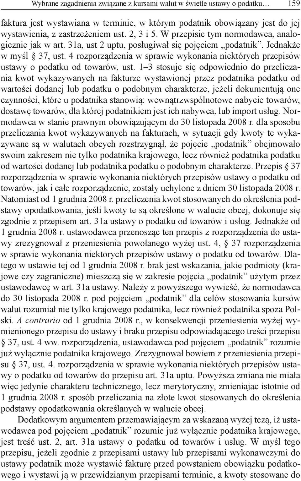 4 rozporządzenia w sprawie wykonania niektórych przepisów ustawy o podatku od towarów, ust.