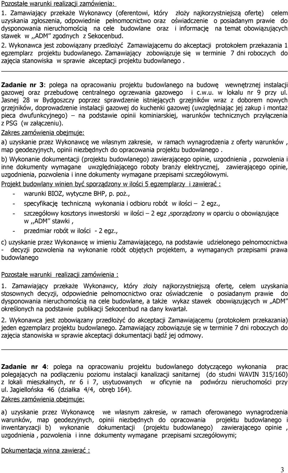 nieruchomością na cele budowlane oraz i informację na temat obowiązujących stawek w,,adm zgodnych z Sekocenbud. 2.