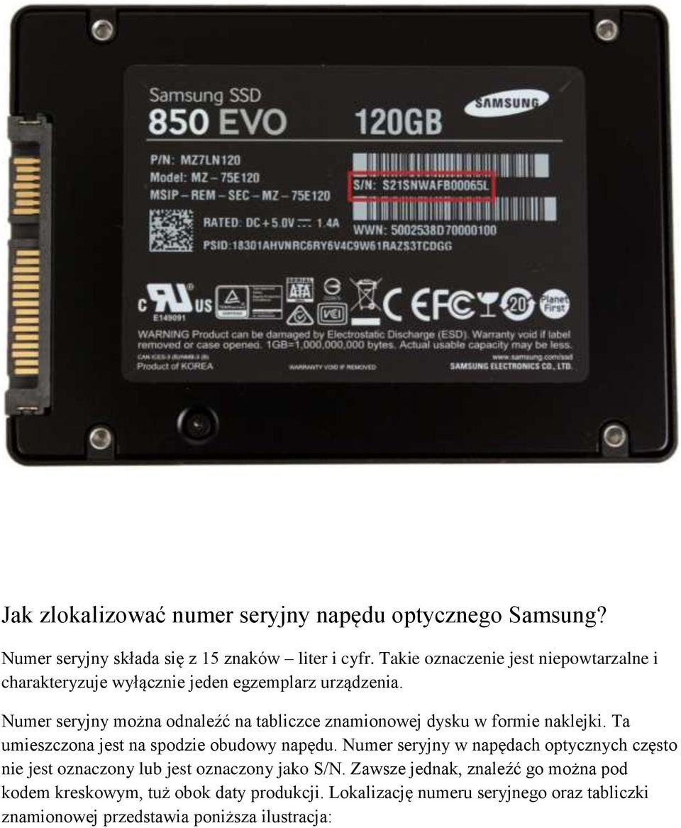 Ta umieszczona jest na spodzie obudowy napędu.