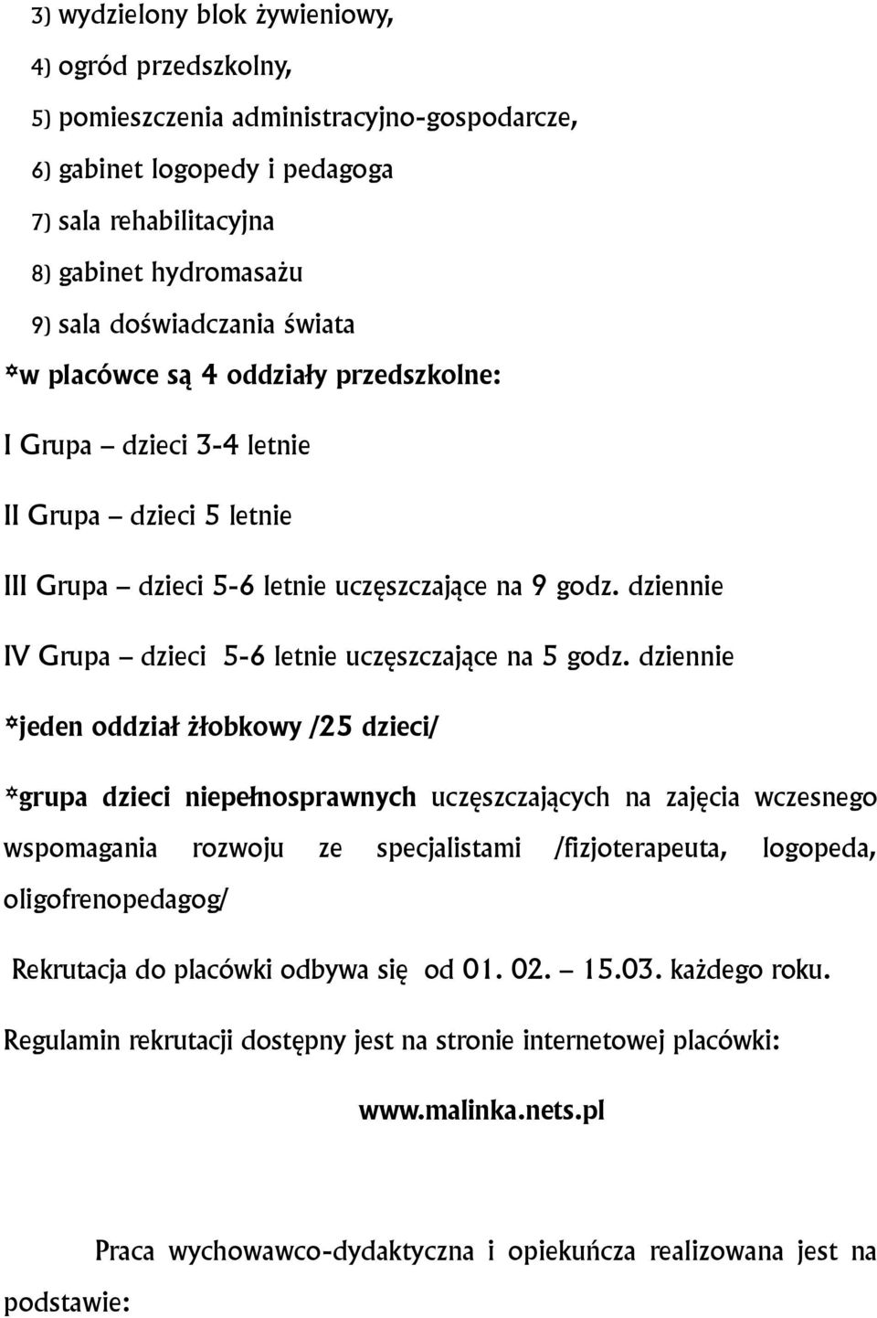 dziennie IV Grupa dzieci 5-6 letnie uczęszczające na 5 godz.