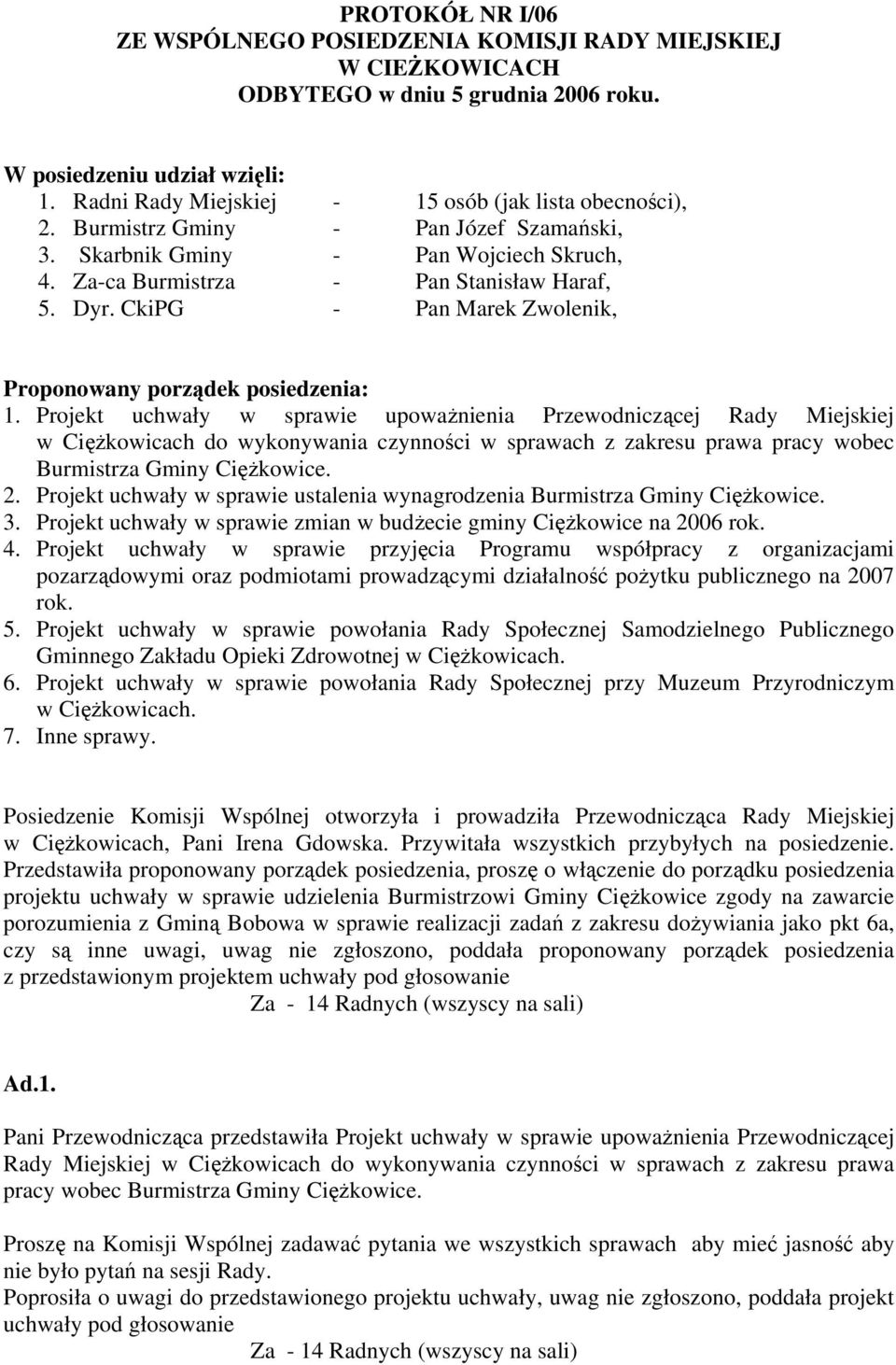 CkiPG - Pan Marek Zwolenik, Proponowany porządek posiedzenia: 1.
