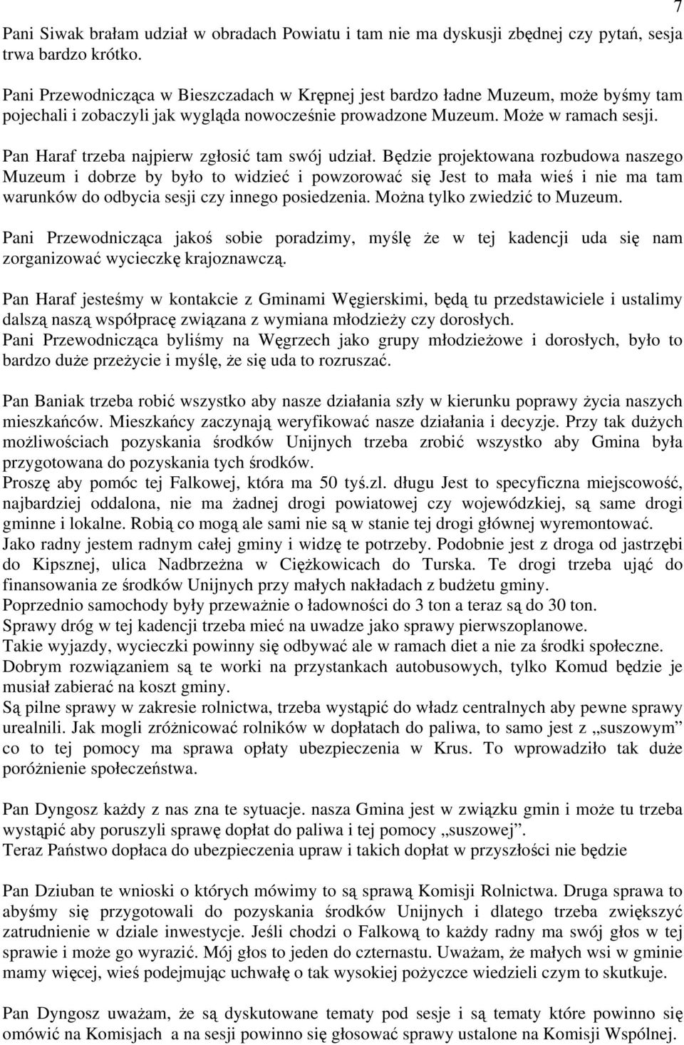 Pan Haraf trzeba najpierw zgłosić tam swój udział.