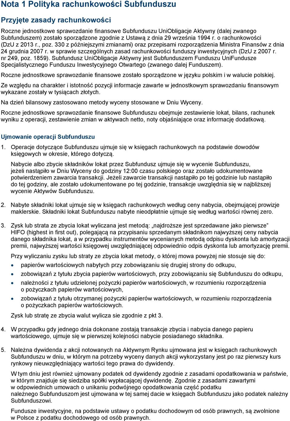 w sprawie szczególnych zasad rachunkowości funduszy inwestycyjnych (DzU z 2007 r. nr 249, poz. 1859).