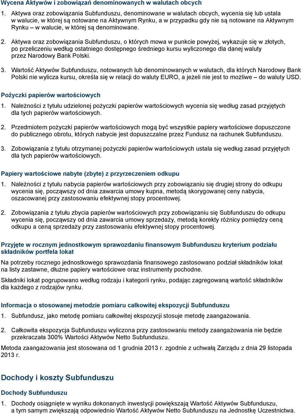 walucie, w której są denominowane. 2.