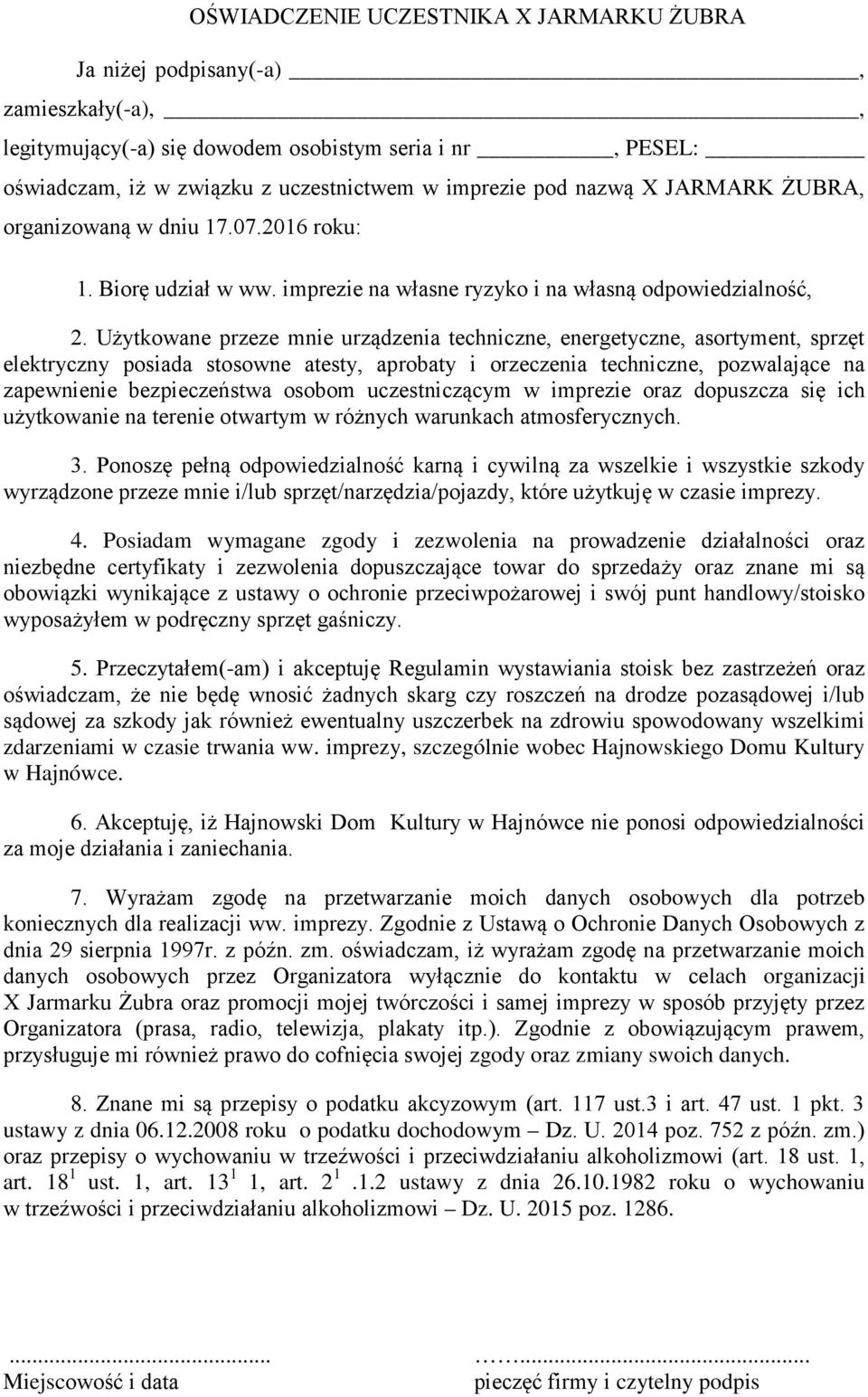 Użytkowane przeze mnie urządzenia techniczne, energetyczne, asortyment, sprzęt elektryczny posiada stosowne atesty, aprobaty i orzeczenia techniczne, pozwalające na zapewnienie bezpieczeństwa osobom