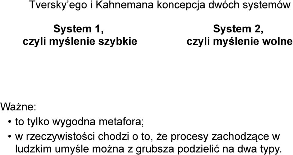 rzeczywistości chodzi o to, że procesy zachodzące w