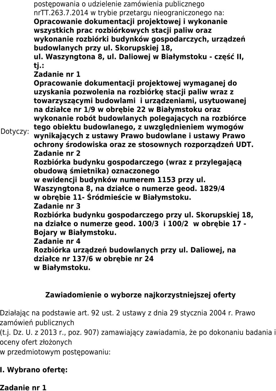 przy ul. Skorupskiej 18, ul. Waszyngtona 8, ul. Dalioej Białymstoku - część II, tj.