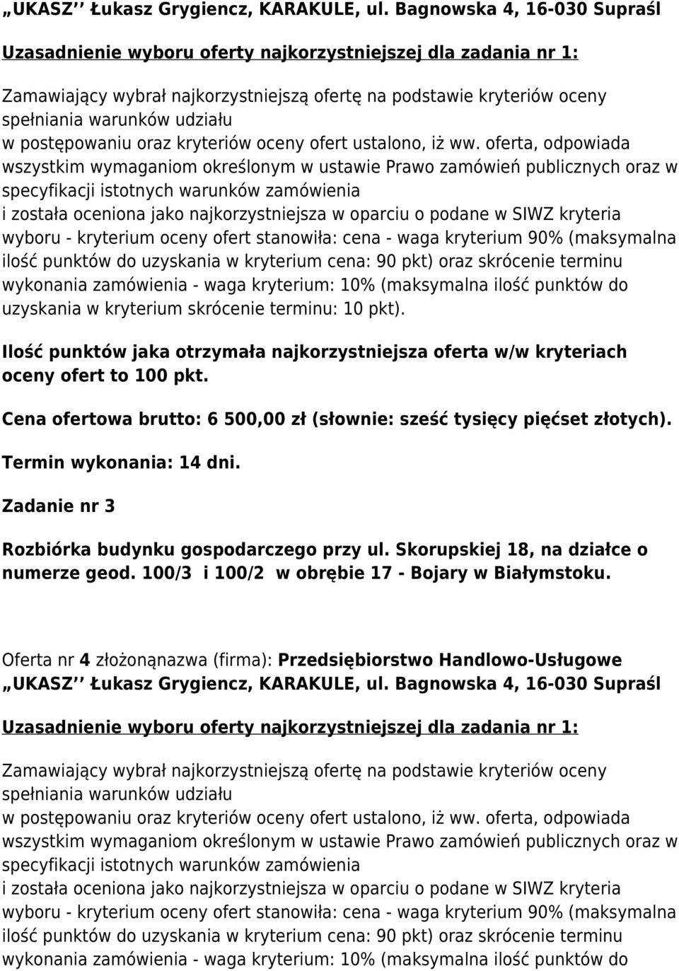 oraz kryterió oceny ofert ustalono, iż.