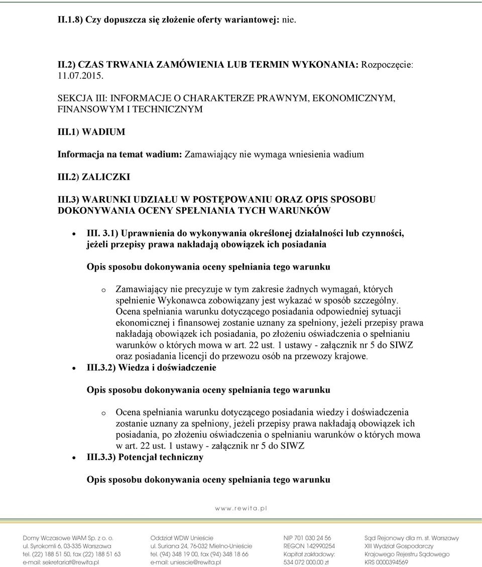 3) WARUNKI UDZIAŁU W POSTĘPOWANIU ORAZ OPIS SPOSOBU DOKONYWANIA OCENY SPEŁNIANIA TYCH WARUNKÓW III. 3.