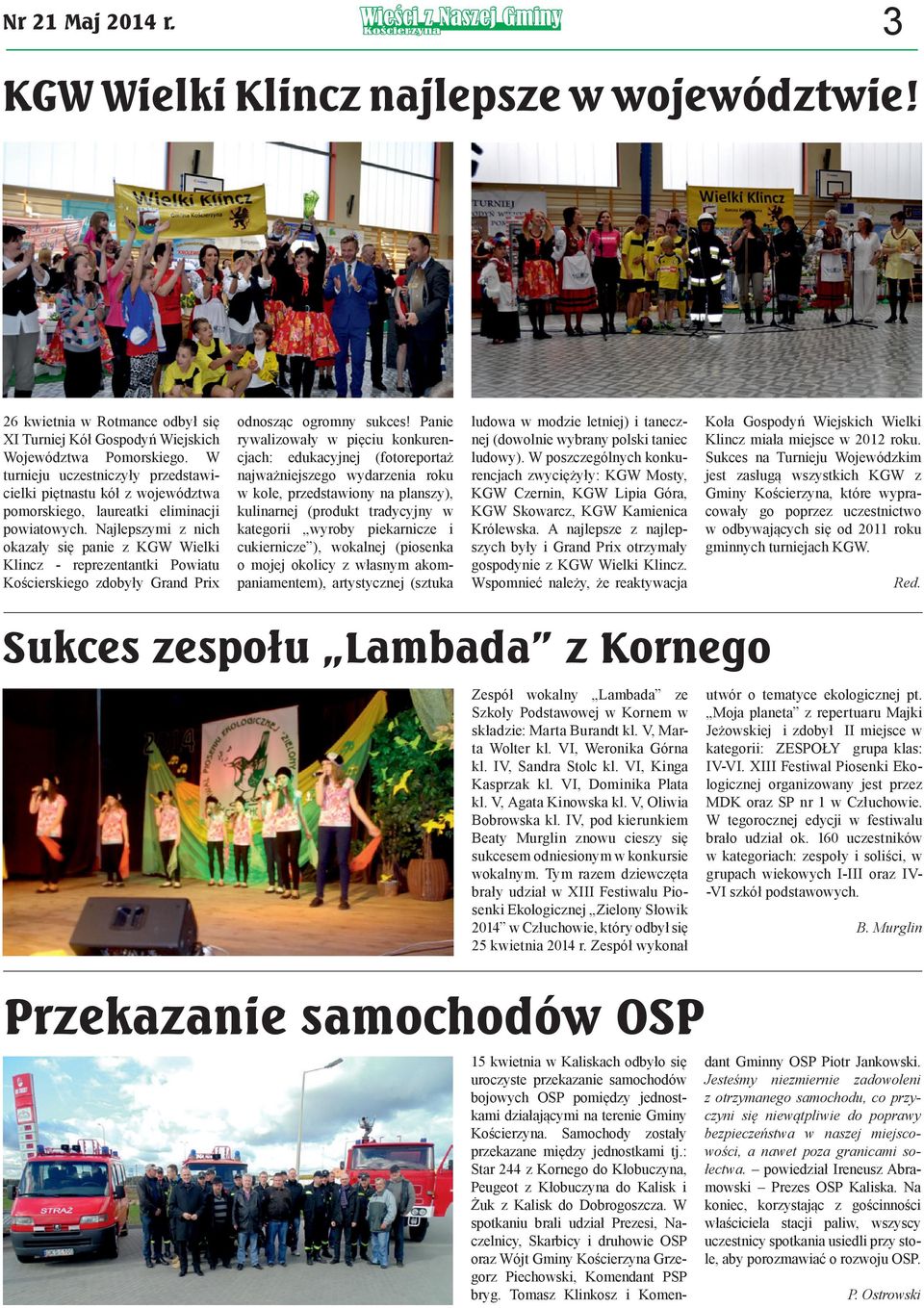 Najlepszymi z nich okazały się panie z KGW Wielki Klincz - reprezentantki Powiatu Kościerskiego zdobyły Grand Prix odnosząc ogromny sukces!