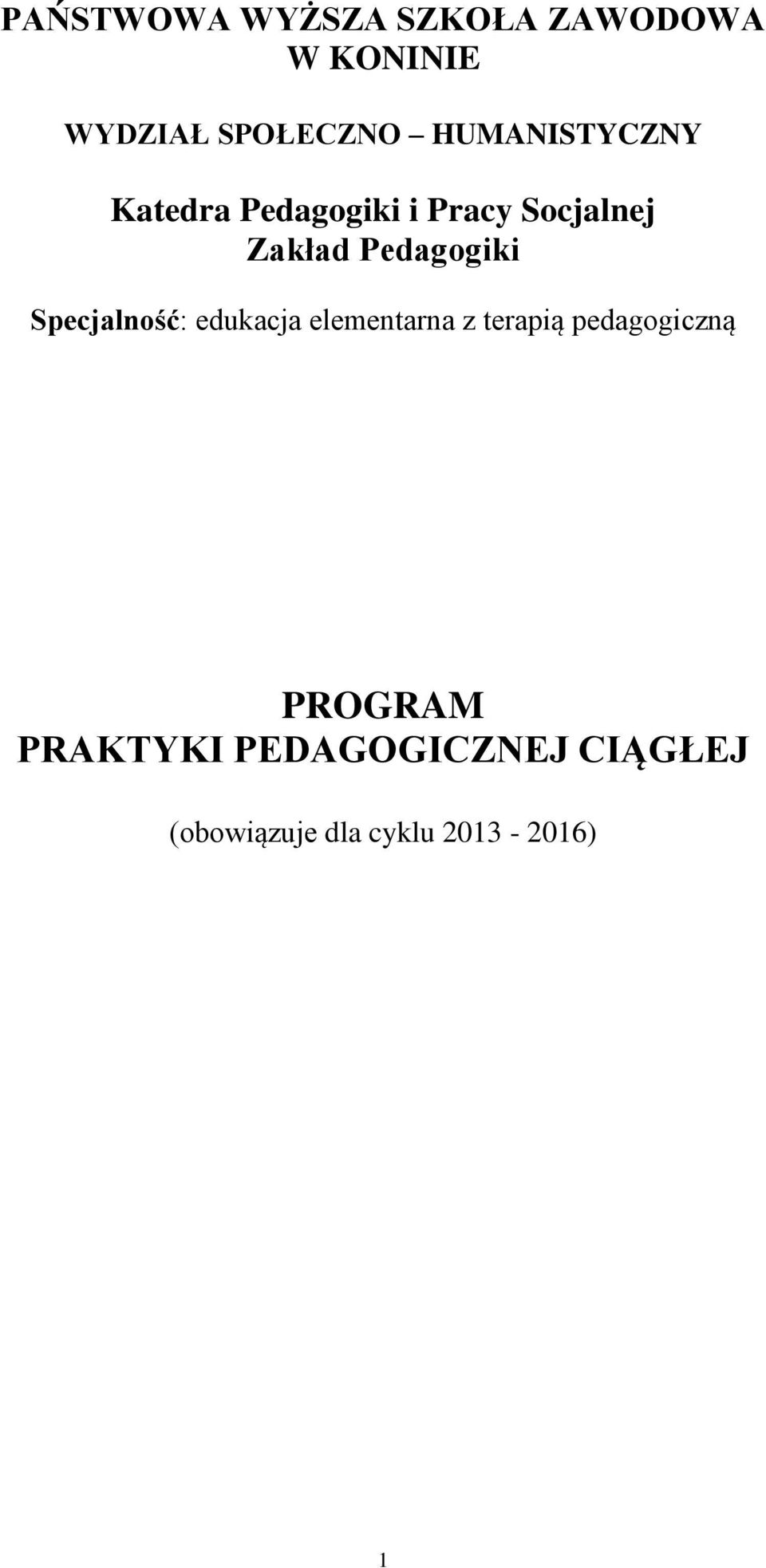 Pedagogiki Specjalność: edukacja elementarna z terapią