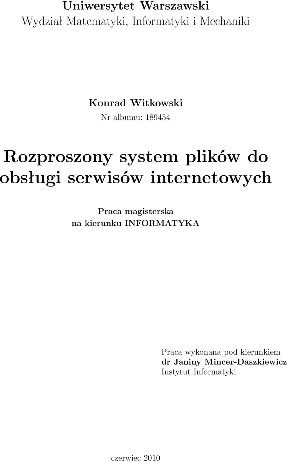 internetowych Praca magisterska na kierunku INFORMATYKA Praca wykonana pod