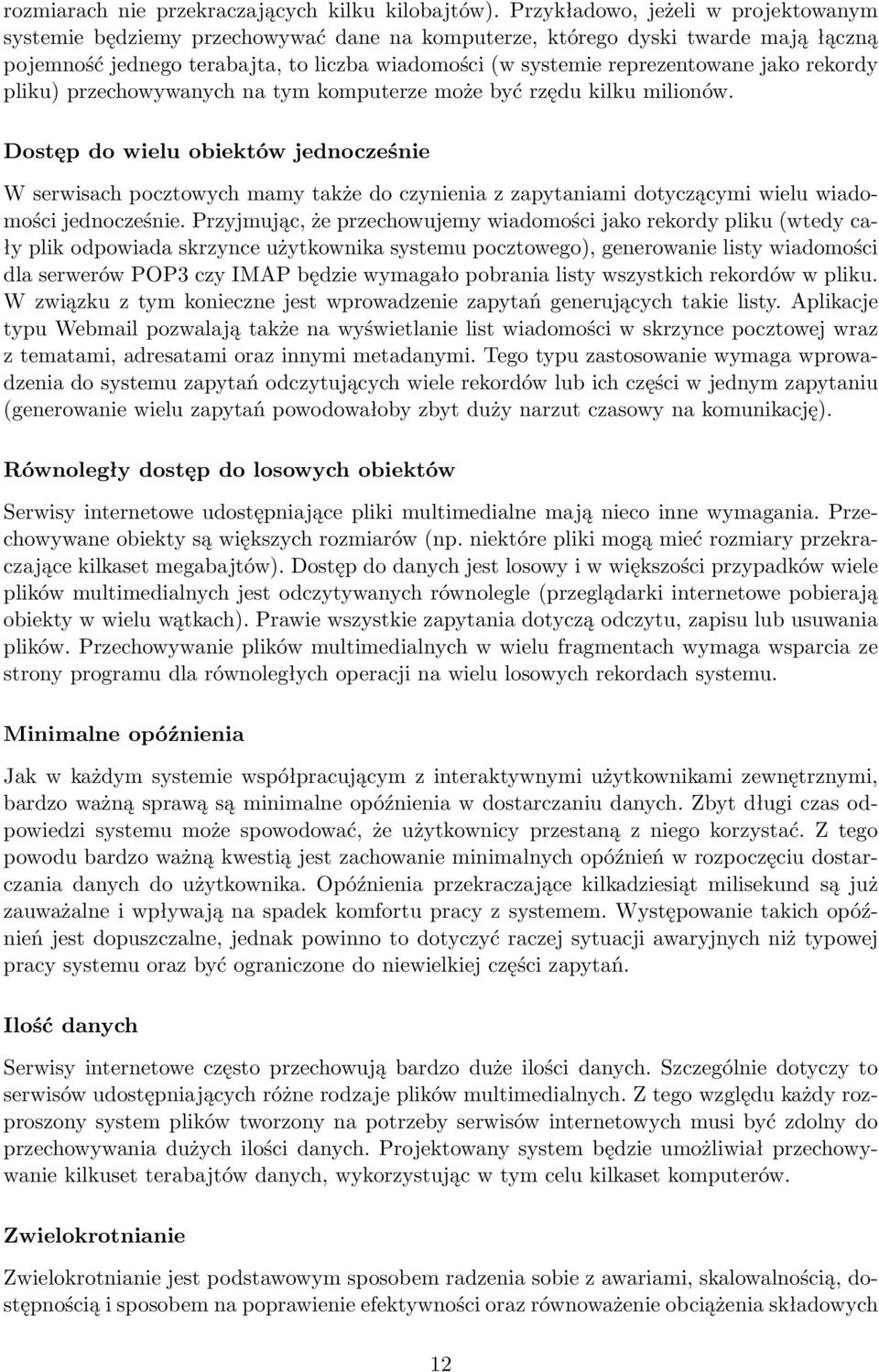 jako rekordy pliku) przechowywanych na tym komputerze może być rzędu kilku milionów.