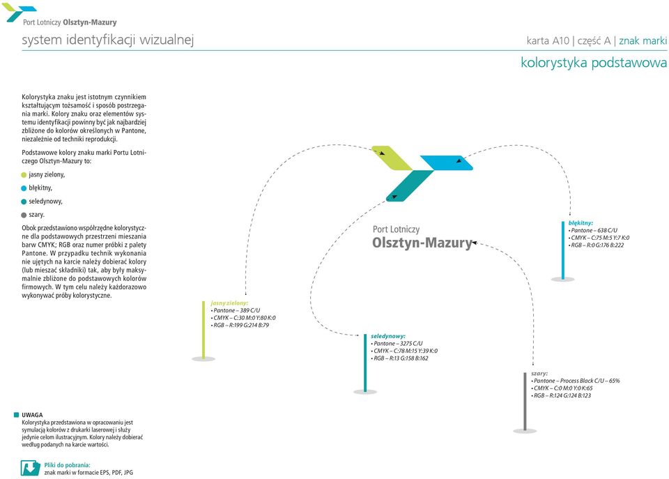 Podstwowe kolory znku mrki Portu Lotniczego Olsztyn-Mzury to: jsny zielony, błękitny, seledynowy, szry.