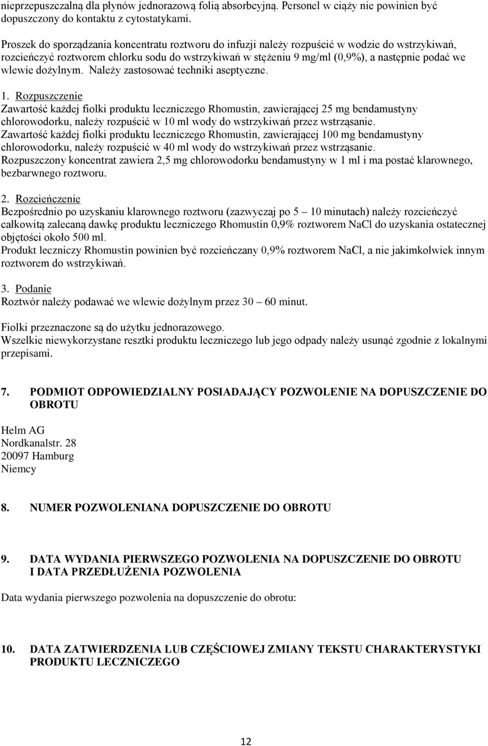 wlewie dożylnym. Należy zastosować techniki aseptyczne. 1.