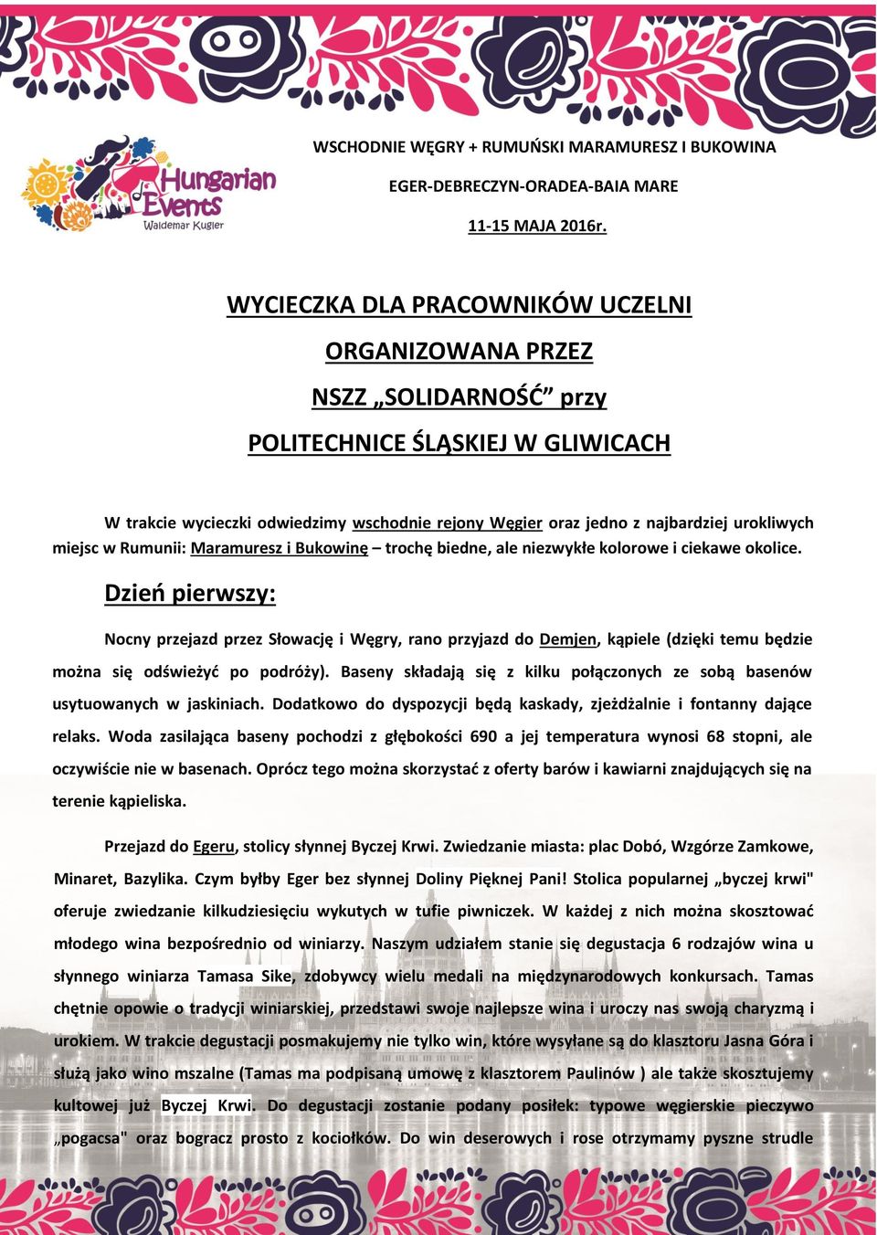 miejsc w Rumunii: Maramuresz i Bukowinę trochę biedne, ale niezwykłe kolorowe i ciekawe okolice.