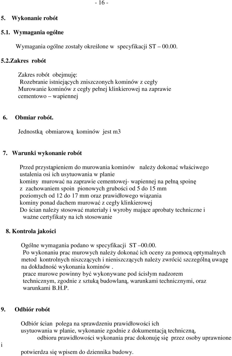 Jednostką obmiarową kominów jest m3 7.