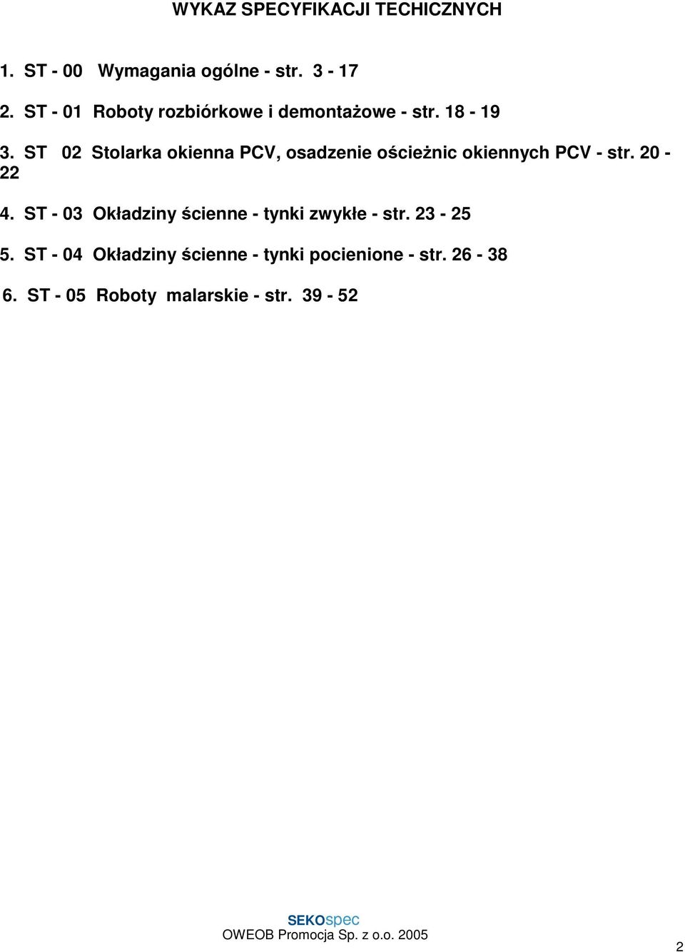 ST 02 Stolarka okienna PCV, osadzenie ościeŝnic okiennych PCV - str. 20-22 4.