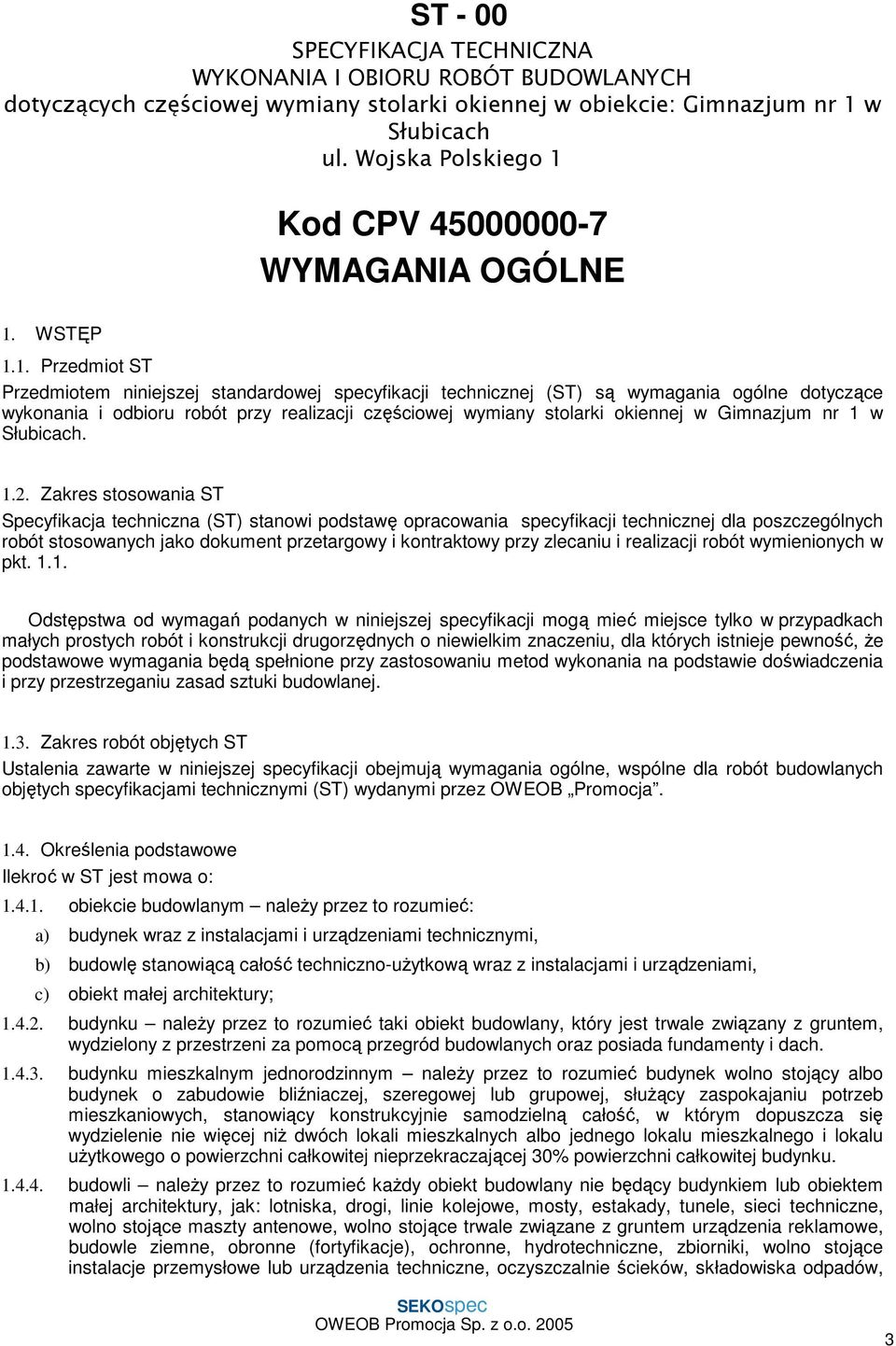 Kod CPV 45000000-7 WYMAGANIA OGÓLNE 1.