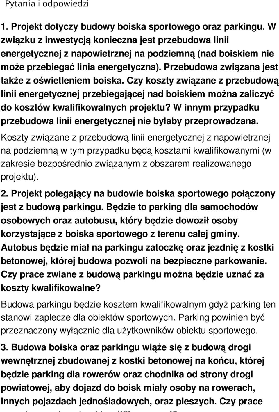 Przebudowa związana jest także z oświetleniem boiska. Czy koszty związane z przebudową linii energetycznej przebiegającej nad boiskiem można zaliczyć do kosztów kwalifikowalnych projektu?