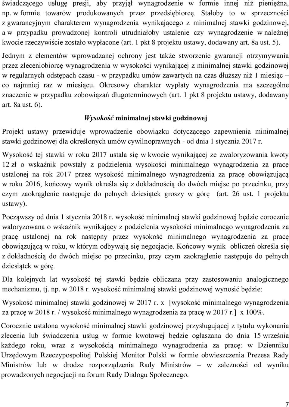 kwocie rzeczywiście zostało wypłacone (art. 1 pkt 8 projektu ustawy, dodawany art. 8a ust. 5).