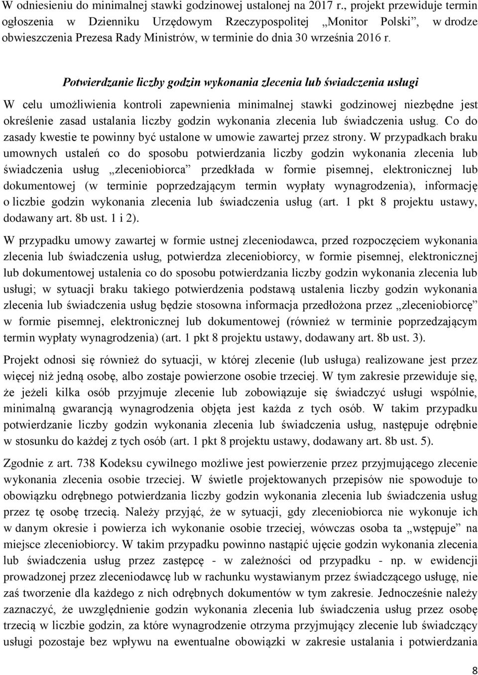 Potwierdzanie liczby godzin wykonania zlecenia lub świadczenia usługi W celu umożliwienia kontroli zapewnienia minimalnej stawki godzinowej niezbędne jest określenie zasad ustalania liczby godzin