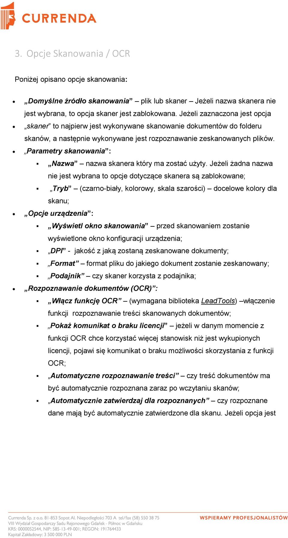 Parametry skanowania : Nazwa nazwa skanera który ma zostać użyty.