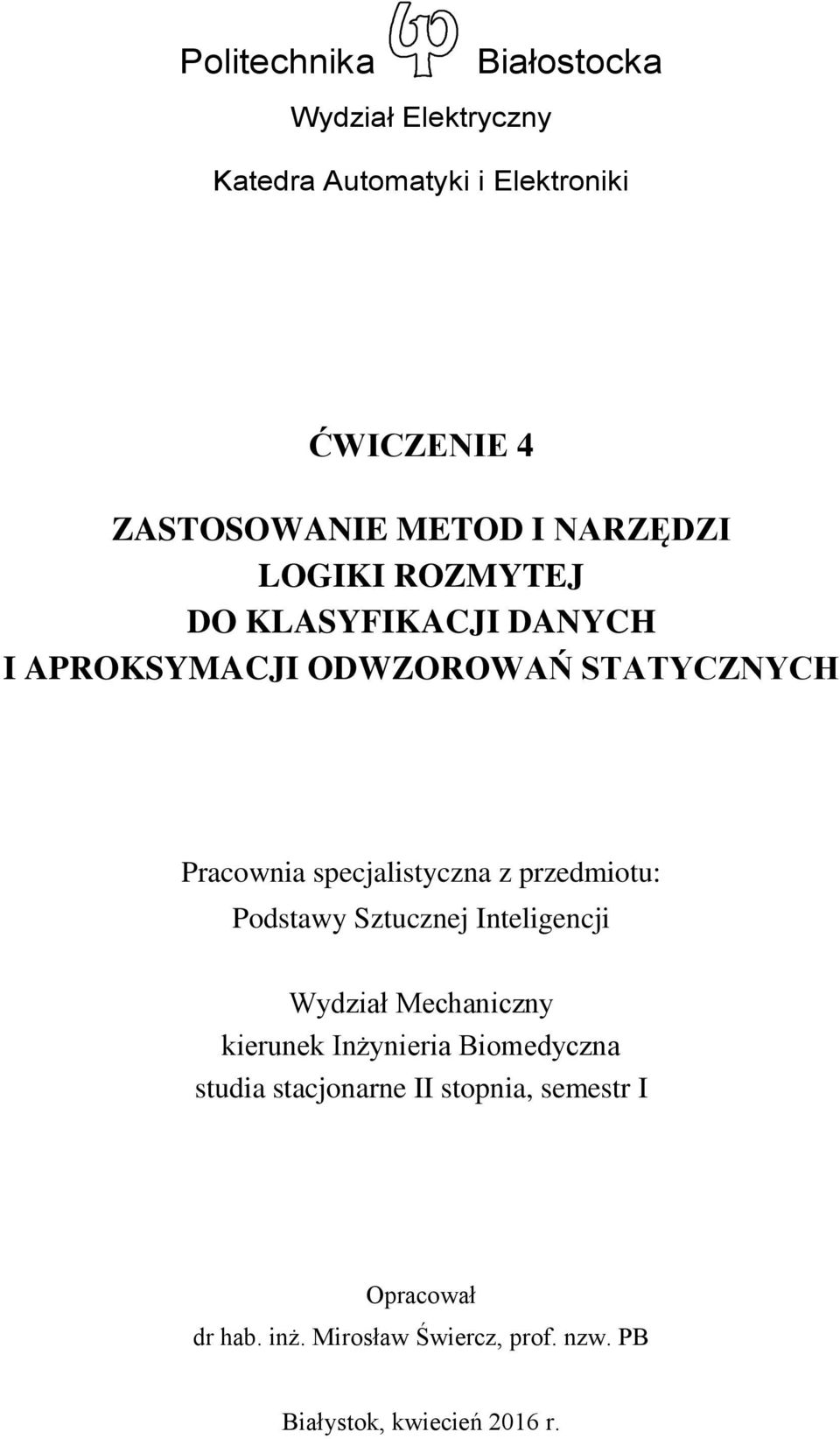 specjalistyczna z przedmiotu: Podstawy Sztucznej Inteligencji Wydział Mechaniczny kierunek Inżynieria