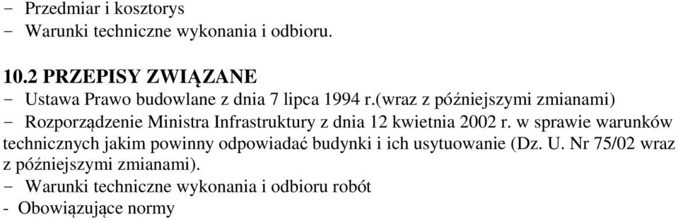 (wraz z późniejszymi zmianami) - Rozporządzenie Ministra Infrastruktury z dnia 12 kwietnia 2002 r.