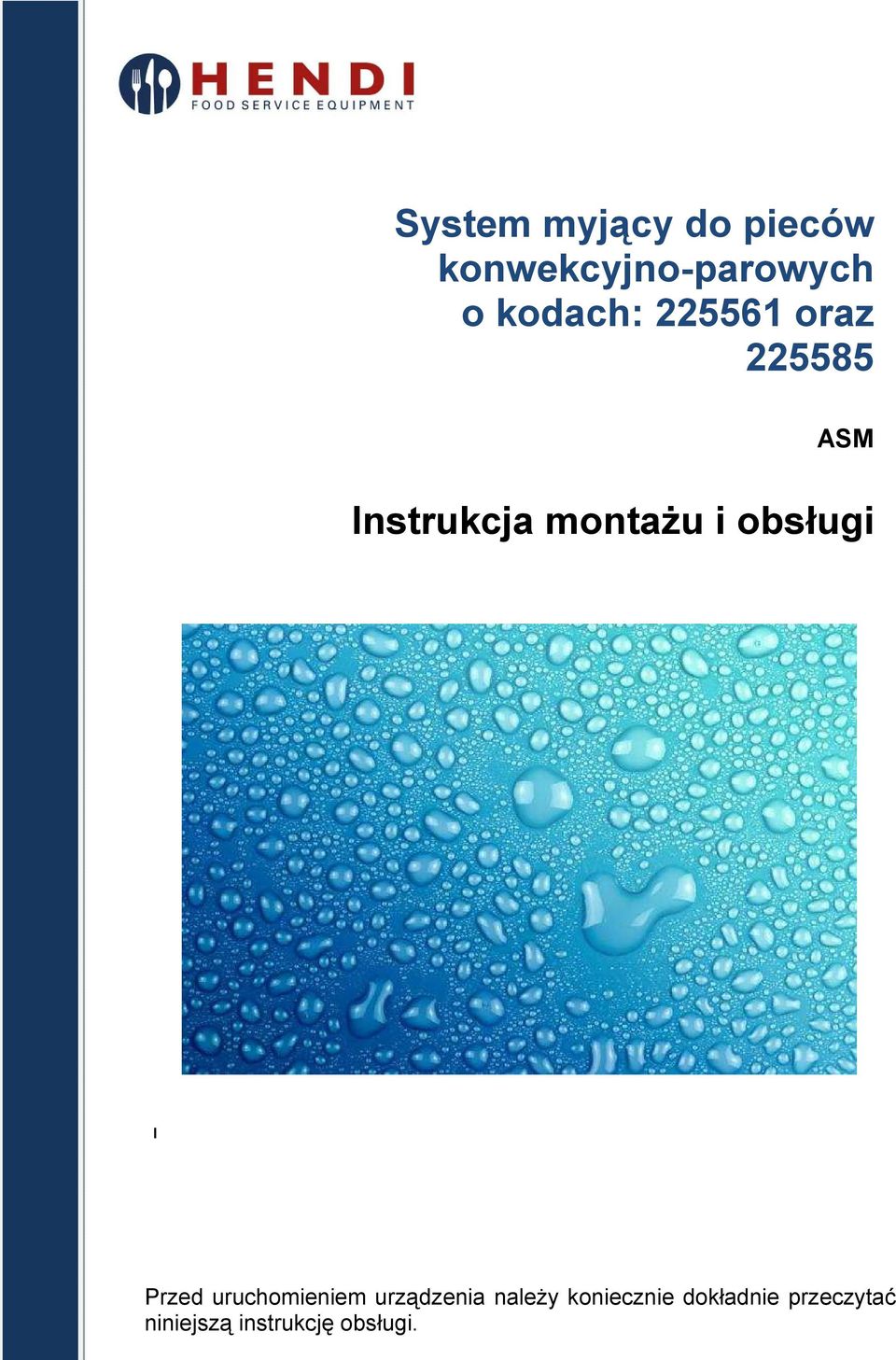 obsługi I Przed uruchomieniem urządzenia naleŝy