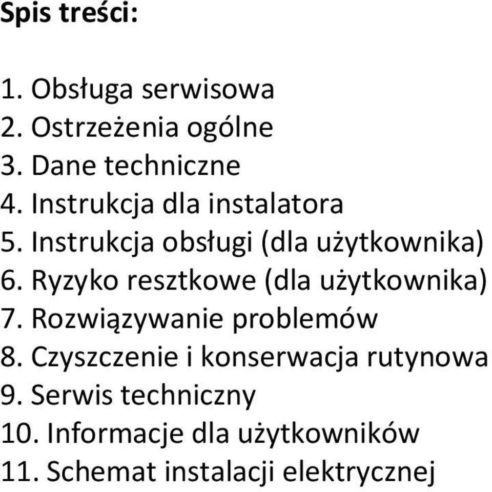 Ryzyko resztkowe (dla użytkownika) 7. Rozwiązywanie problemów 8.