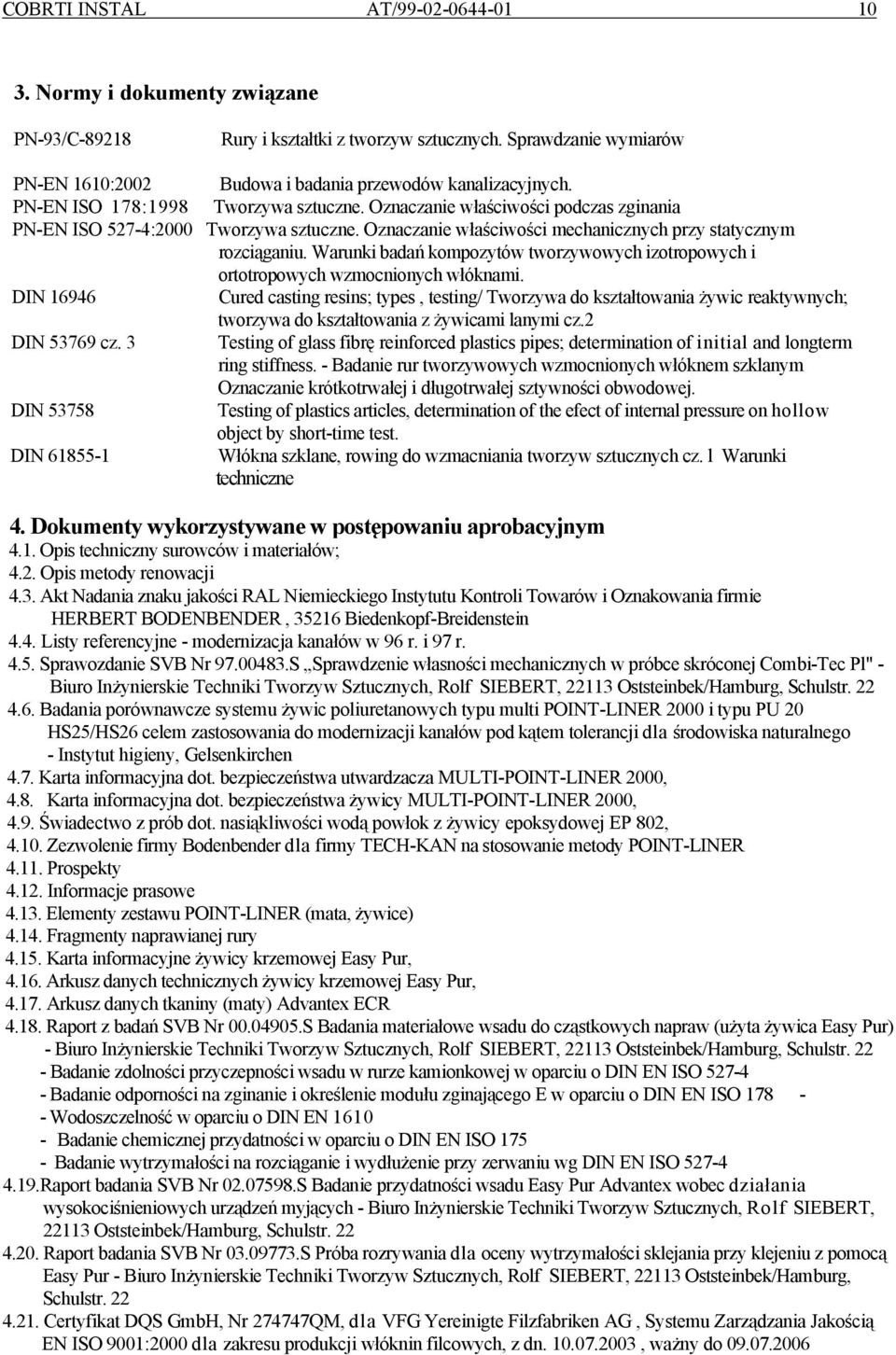 Warunki badań kompozytów tworzywowych izotropowych i ortotropowych wzmocnionych włóknami.